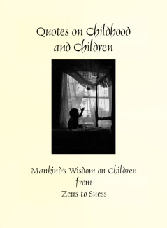 Quotes on Childhood and Children by Crowe, Patty