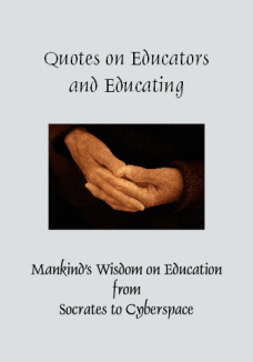 Quotes on Educators and Educating by Crowe, Patty