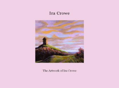 The Artwork of Ira Crowe by Crowe, Ira
