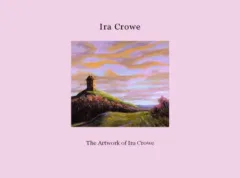 The Artwork of Ira Crowe by Ira Crowe